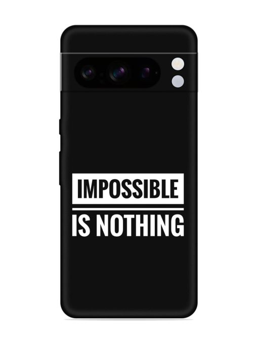 Impossible Is Nothing Embossed Soft Silicone Case for Google Pixel 8 Pro