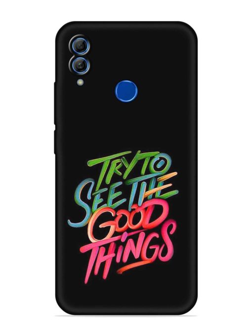 Try To See The Good Things Embossed Soft Silicone Case for Honor 10 Lite Zapvi