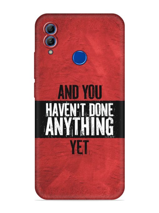 It'S And You Haven'T Done Anything Yet Embossed Soft Silicone Case for Honor 10 Lite Zapvi