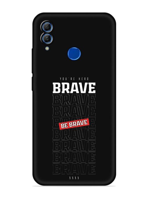 Be Brave Embossed Soft Silicone Case for Honor 10 Lite Zapvi