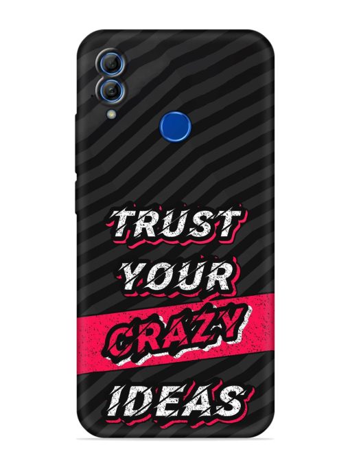 Trust Your Crazy Ideas Embossed Soft Silicone Case for Honor 10 Lite Zapvi