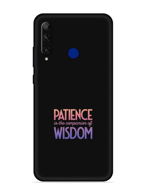 Patience Is The Embossed Soft Silicone Case for Honor 20I Zapvi