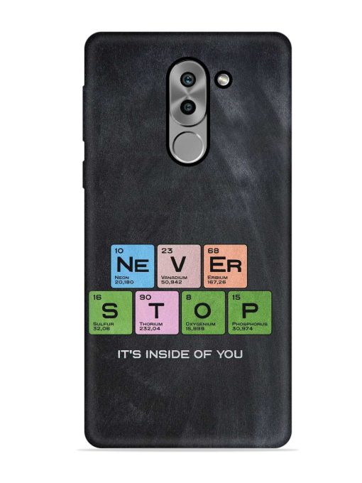 Never Stop It'S Inside Of You Embossed Soft Silicone Case for Honor 6X Zapvi