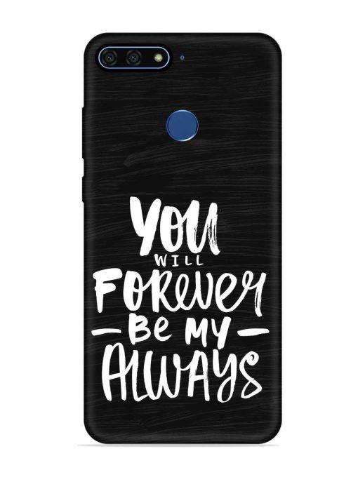 You Will Forever Embossed Soft Silicone Case for Honor 7A Zapvi