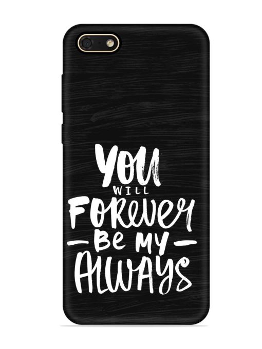 You Will Forever Embossed Soft Silicone Case for Honor 7S Zapvi