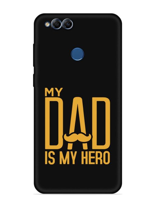 My Dad Is My Hero Embossed Soft Silicone Case for Honor 7X