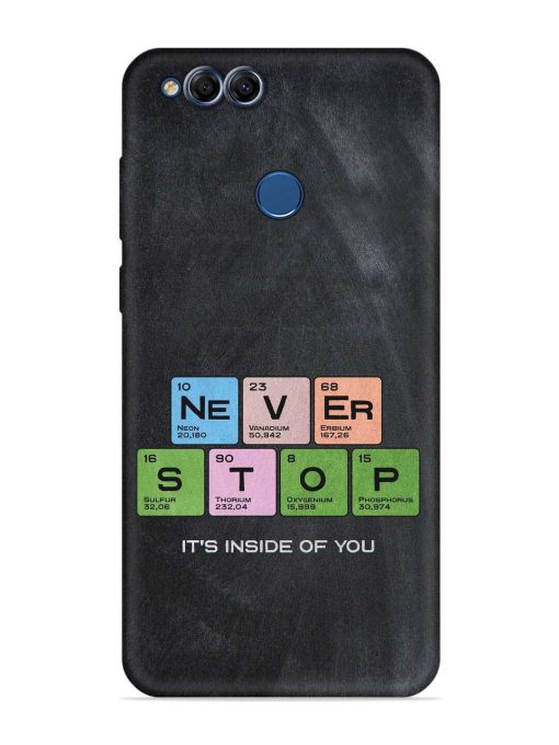 Never Stop It'S Inside Of You Embossed Soft Silicone Case for Honor 7X Zapvi