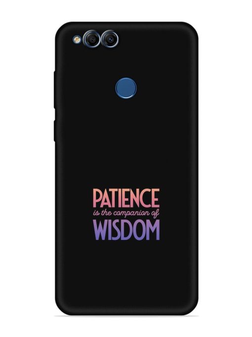 Patience Is The Embossed Soft Silicone Case for Honor 7X Zapvi