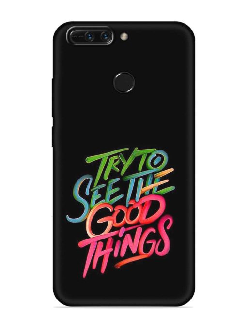 Try To See The Good Things Embossed Soft Silicone Case for Honor 8 Pro Zapvi