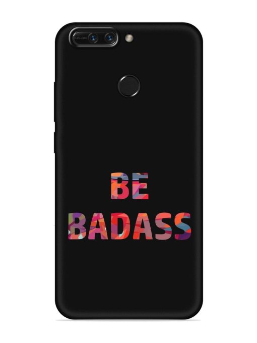 Be Badass Embossed Soft Silicone Case for Honor 8 Pro Zapvi