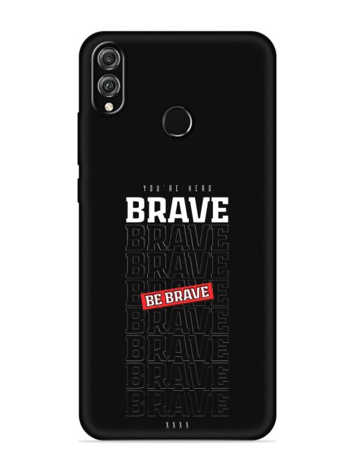 Be Brave Embossed Soft Silicone Case for Honor 8X Zapvi