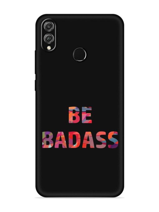 Be Badass Embossed Soft Silicone Case for Honor 8X Zapvi