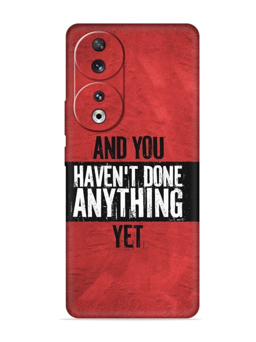 It'S And You Haven'T Done Anything Yet Embossed Soft Silicone Case for Honor 90