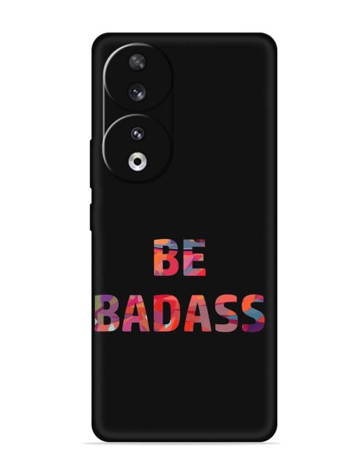 Be Badass Embossed Soft Silicone Case for Honor 90 Zapvi