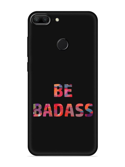 Be Badass Embossed Soft Silicone Case for Honor 9 Lite Zapvi