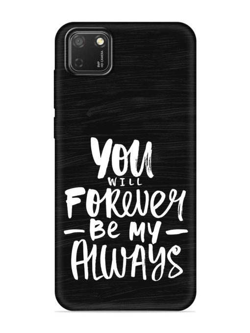 You Will Forever Embossed Soft Silicone Case for Honor 9S Zapvi