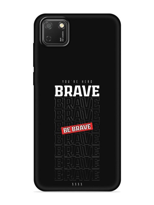 Be Brave Embossed Soft Silicone Case for Honor 9S Zapvi