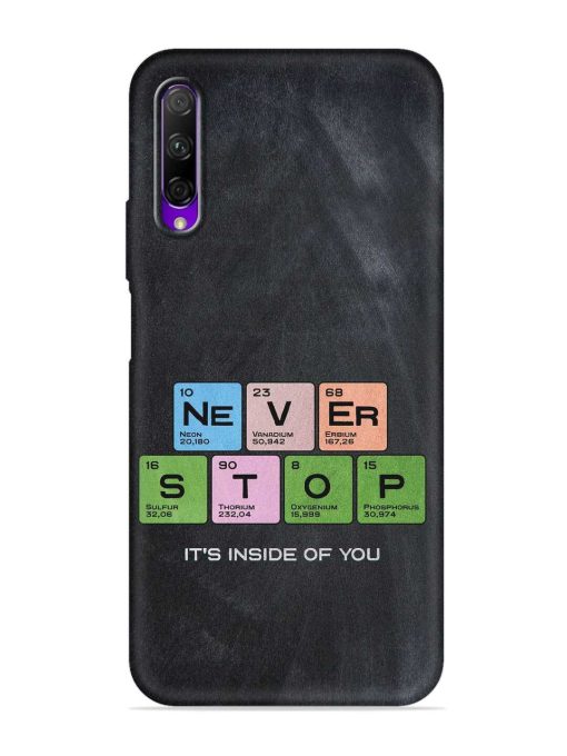 Never Stop It'S Inside Of You Embossed Soft Silicone Case for Honor 9X Pro