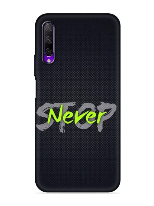 Never Stop Embossed Soft Silicone Case for Honor 9X Pro Zapvi