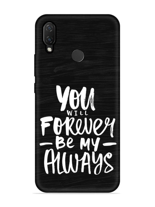 You Will Forever Embossed Soft Silicone Case for Honor Nova 3I Zapvi