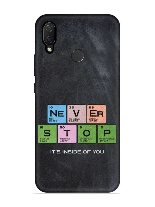 Never Stop It'S Inside Of You Embossed Soft Silicone Case for Honor Nova 3I