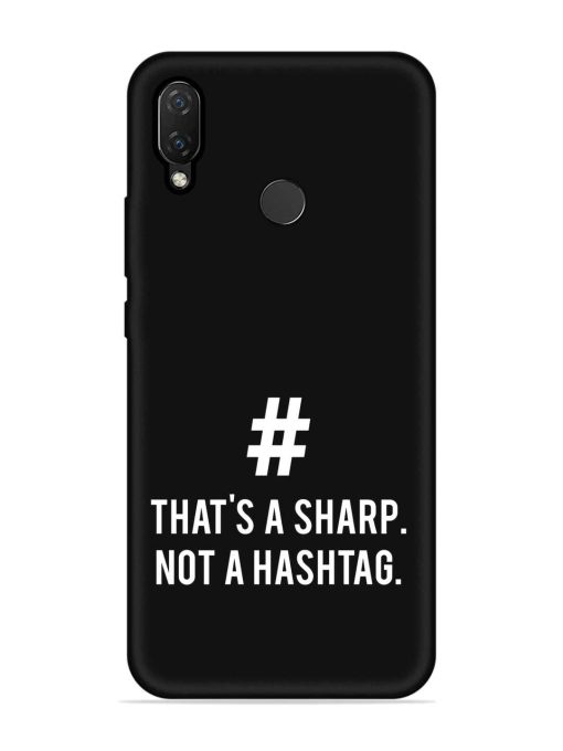 Thats Sharp Not Embossed Soft Silicone Case for Honor Nova 3I Zapvi