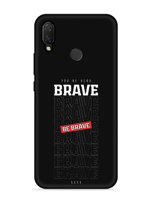 Be Brave Embossed Soft Silicone Case for Honor Nova 3I Zapvi