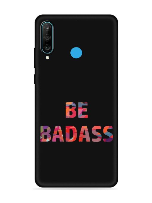 Be Badass Embossed Soft Silicone Case for Honor P30 Lite Zapvi