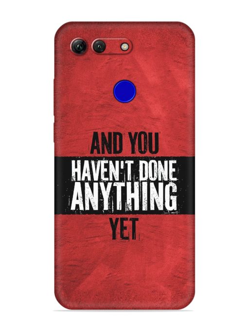 It'S And You Haven'T Done Anything Yet Embossed Soft Silicone Case for Honor View 20 Zapvi