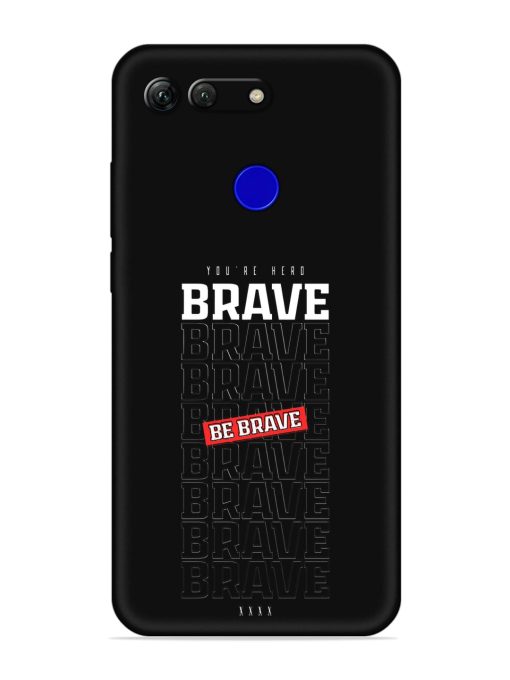 Be Brave Embossed Soft Silicone Case for Honor View 20 Zapvi