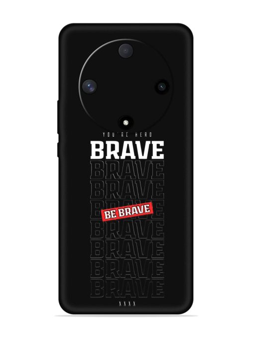 Be Brave Embossed Soft Silicone Case for Honor X9b (5G) Zapvi