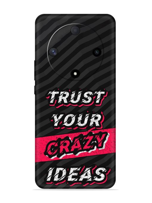 Trust Your Crazy Ideas Embossed Soft Silicone Case for Honor X9b (5G)