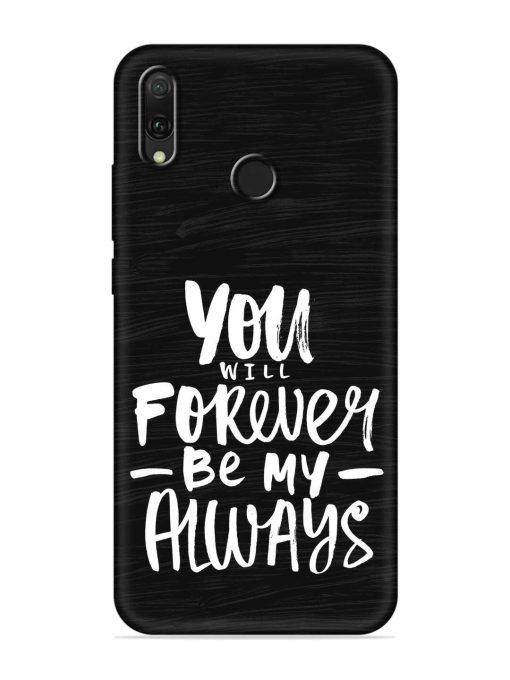 You Will Forever Embossed Soft Silicone Case for Honor Y9 (2019) Zapvi