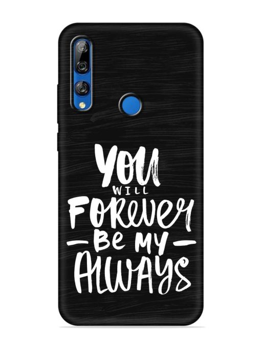 You Will Forever Embossed Soft Silicone Case for Honor Y9 Prime Zapvi