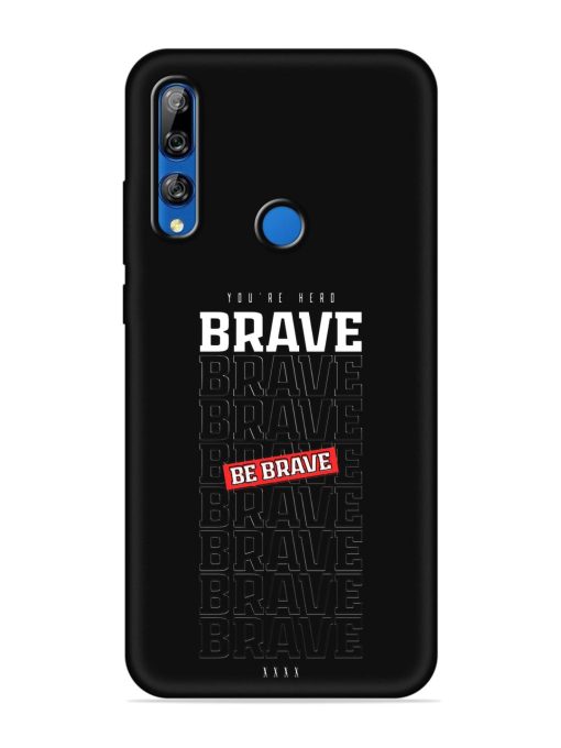 Be Brave Embossed Soft Silicone Case for Honor Y9 Prime Zapvi