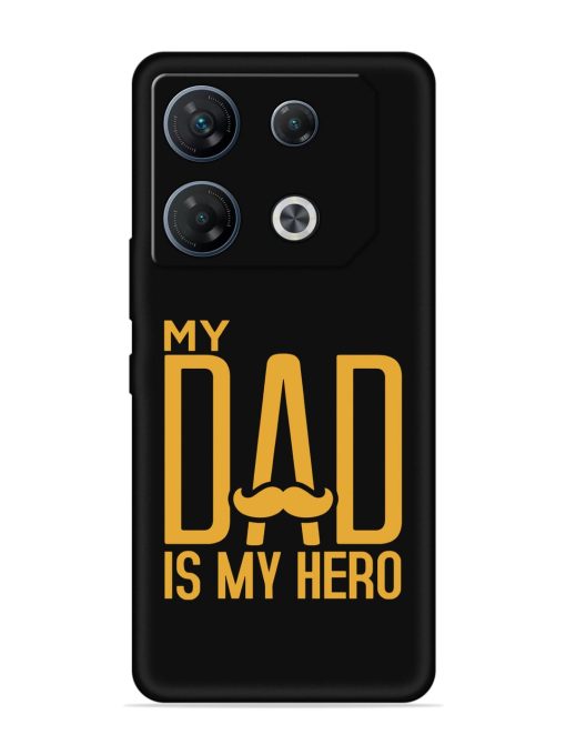 My Dad Is My Hero Embossed Soft Silicone Case for Infinix Gt 10 Pro (5G) Zapvi