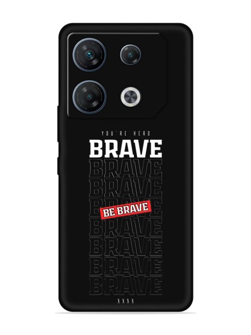 Be Brave Embossed Soft Silicone Case for Infinix Gt 10 Pro (5G)