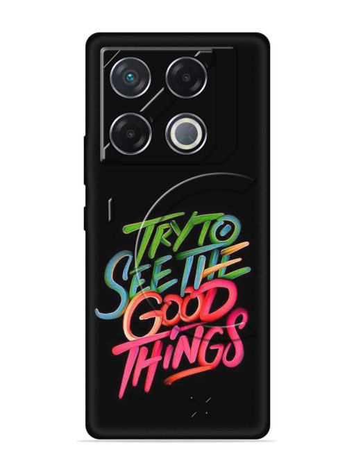 Try To See The Good Things Embossed Soft Silicone Case for Infinix Gt 20 Pro (5G) Zapvi