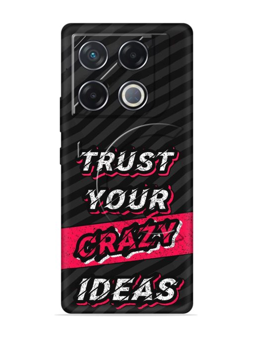 Trust Your Crazy Ideas Embossed Soft Silicone Case for Infinix Gt 20 Pro (5G) Zapvi