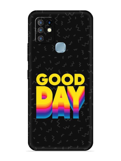 Good Day Embossed Soft Silicone Case for Infinix Hot 10