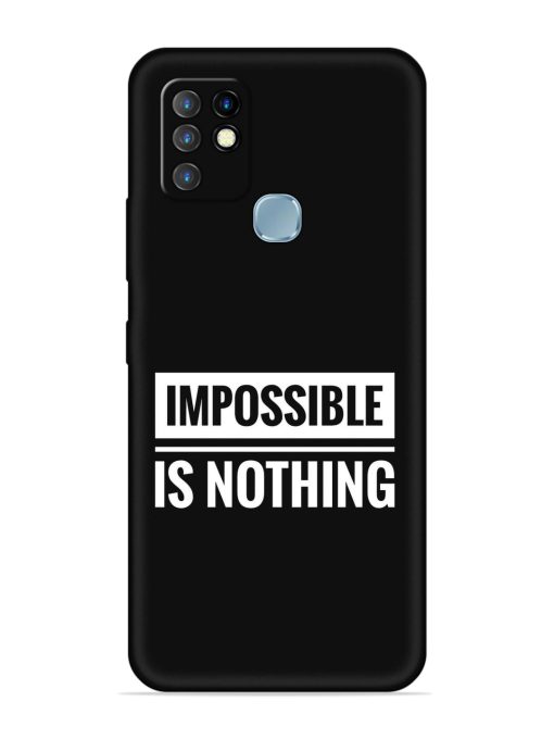 Impossible Is Nothing Embossed Soft Silicone Case for Infinix Hot 10