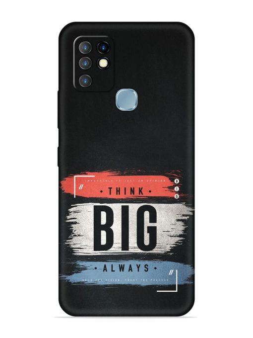 Think Big Always Embossed Soft Silicone Case for Infinix Hot 10