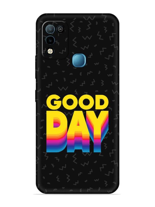 Good Day Embossed Soft Silicone Case for Infinix Hot 10 Play Zapvi