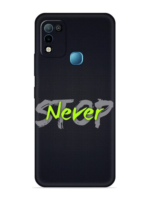 Never Stop Embossed Soft Silicone Case for Infinix Hot 10 Play Zapvi