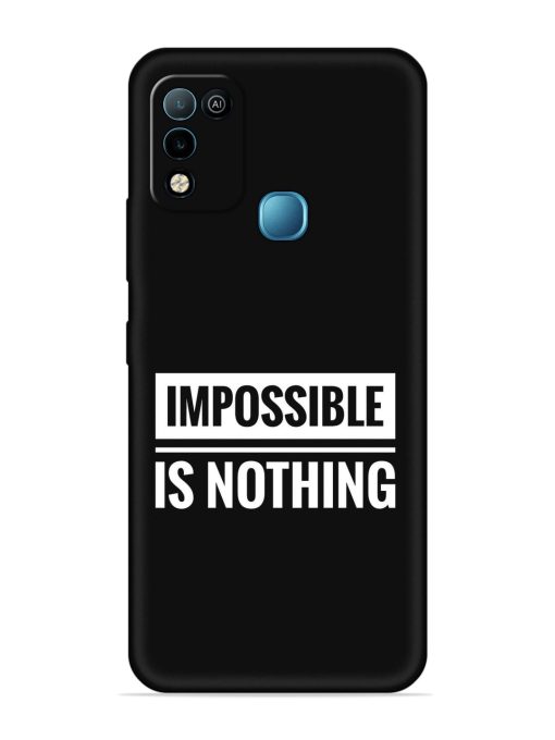 Impossible Is Nothing Embossed Soft Silicone Case for Infinix Hot 10 Play