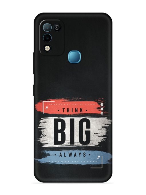 Think Big Always Embossed Soft Silicone Case for Infinix Hot 10 Play Zapvi