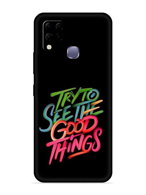 Try To See The Good Things Embossed Soft Silicone Case for Infinix Hot 10S