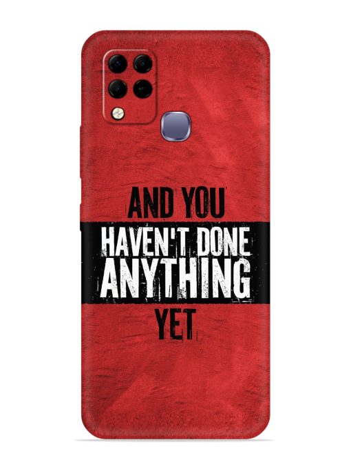 It'S And You Haven'T Done Anything Yet Embossed Soft Silicone Case for Infinix Hot 10S