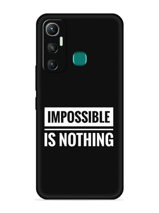 Impossible Is Nothing Embossed Soft Silicone Case for Infinix Hot 11 (2021) Zapvi