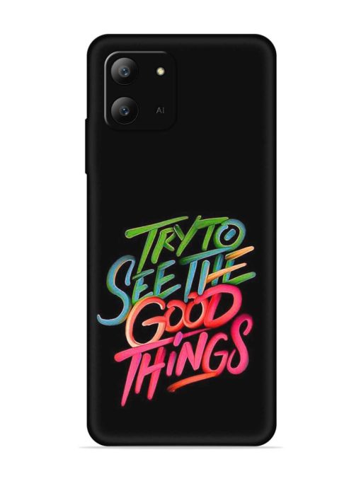 Try To See The Good Things Embossed Soft Silicone Case for Infinix Hot 11 (2022)